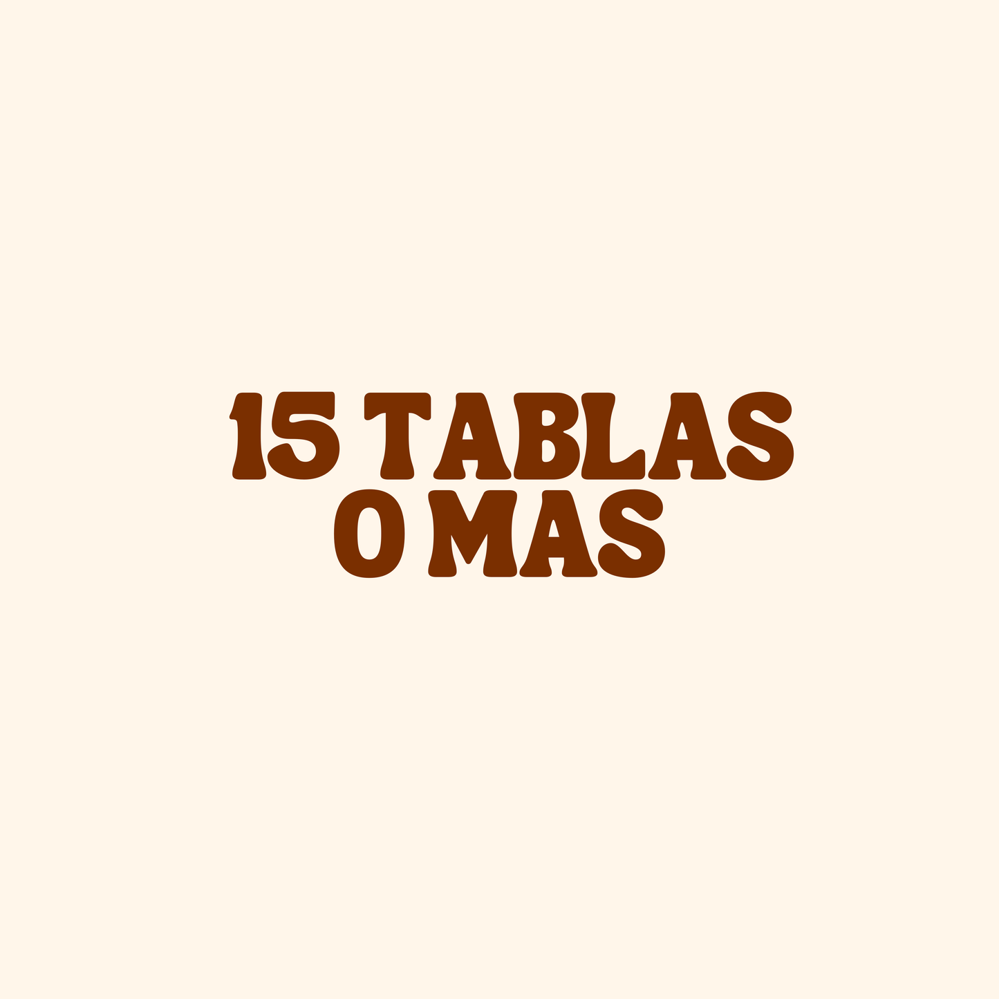 15 tablas o mas