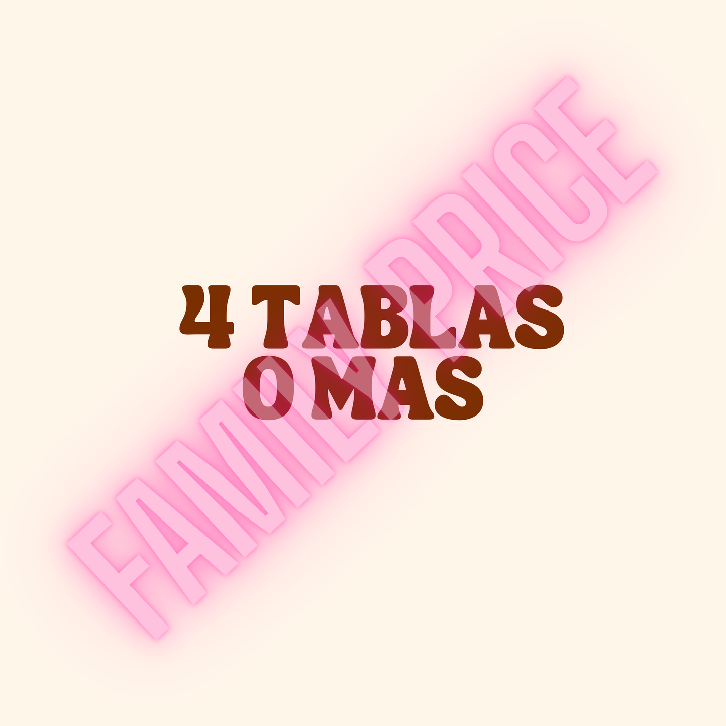 4 tablas o mas - Family